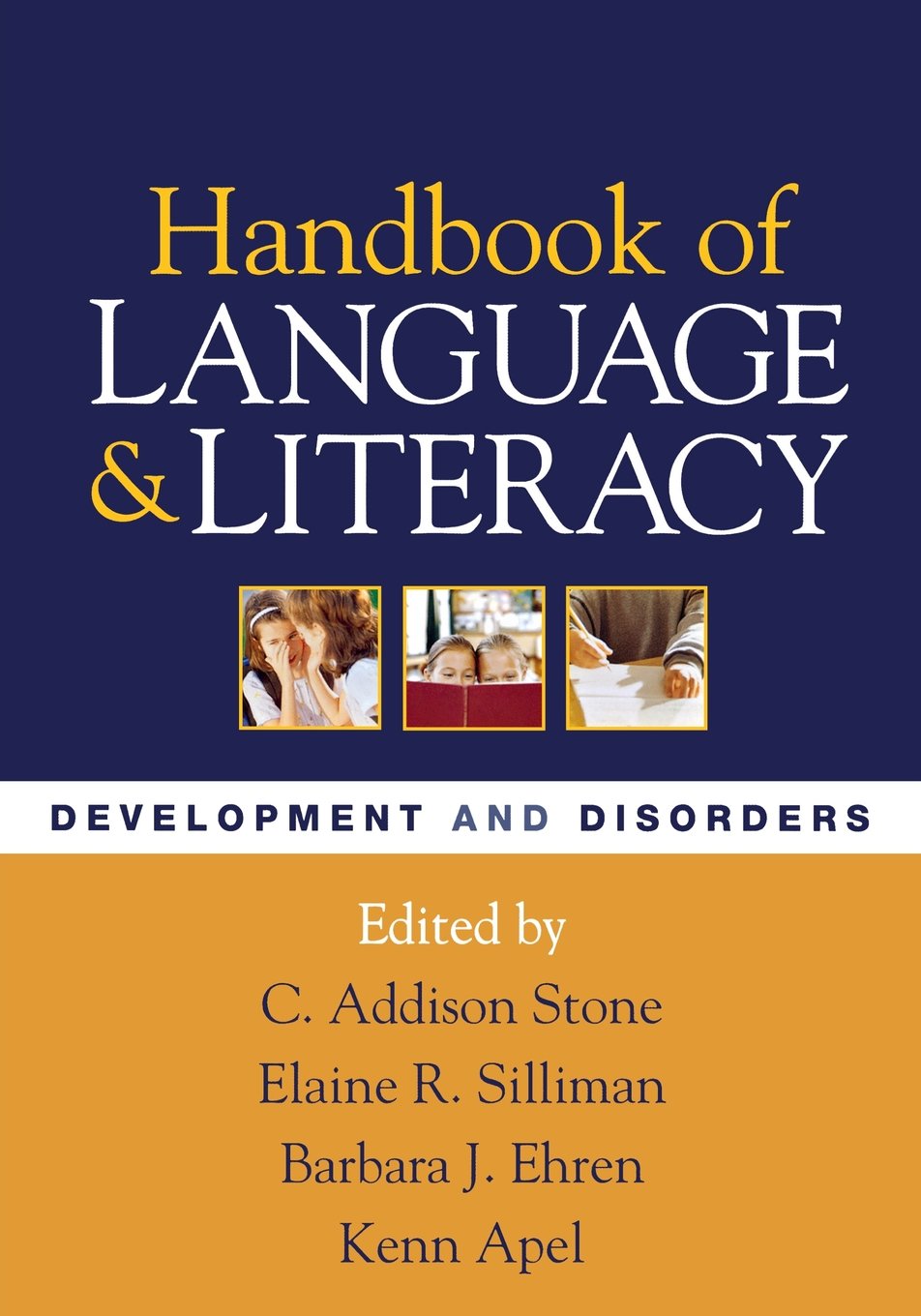 Handbook of Language and Literacy, First Edition: Development and Disorders (Challenges in Language and Literacy)