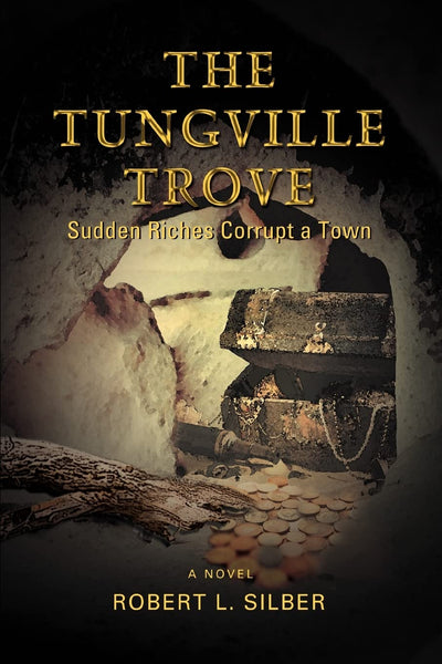 The Tungville Trove: Sudden Riches Corrupt a Town