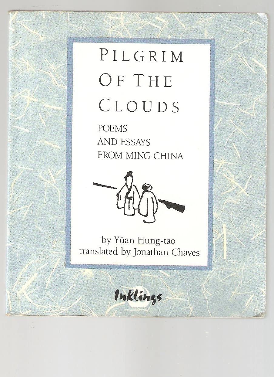 Pilgrim of the Clouds: Poems and Essays from Ming China
