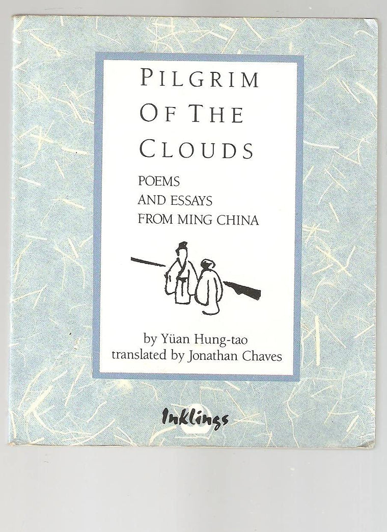 Pilgrim of the Clouds: Poems and Essays from Ming China