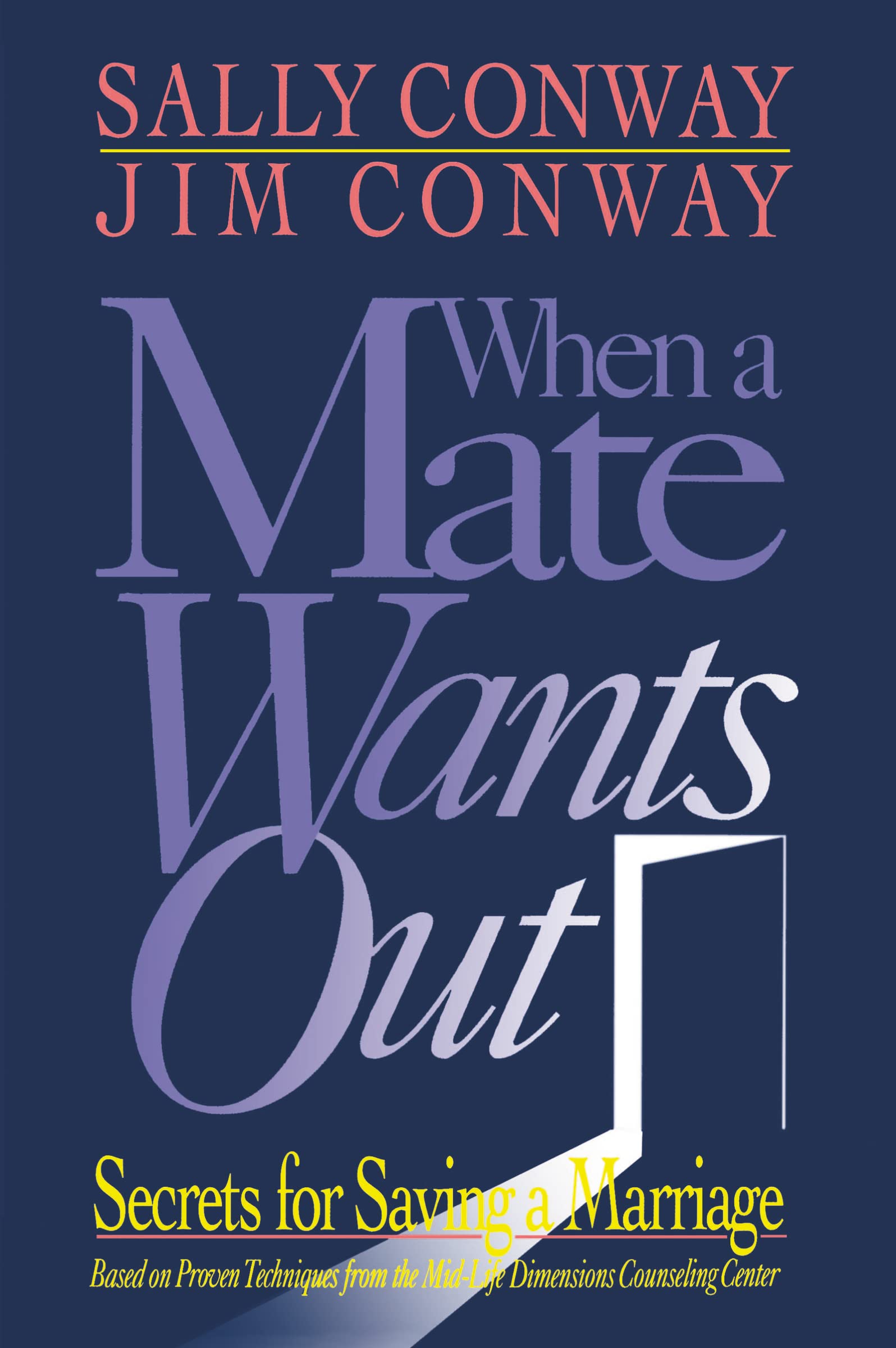 When a Mate Wants Out: Secrets for Saving a Marriage
