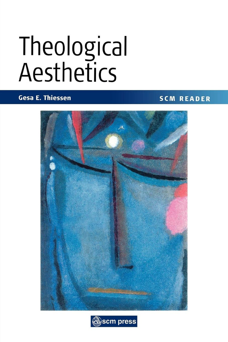 Theological Aesthetics: A Reader