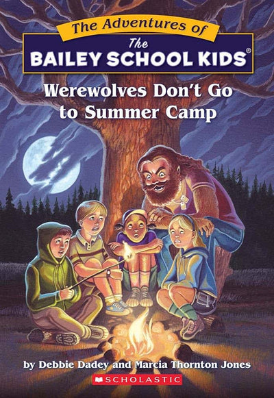 Werewolves Don't Go to Summer Camp (Bailey School Kids #2)
