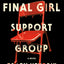 The Final Girl Support Group