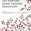 Promising Practices in 21st Century Music Teacher Education