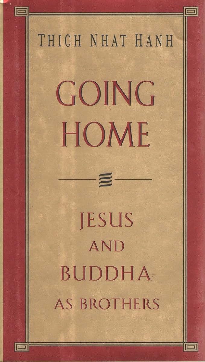 Going Home: Jesus and Buddha as Brothers