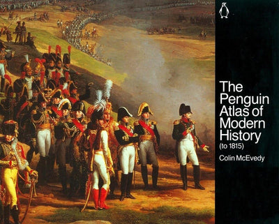 The Penguin Atlas of Modern History : to 1815 (Hist Atlas)