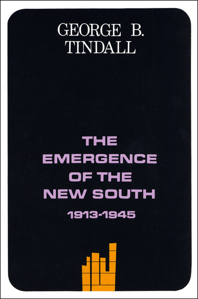 The Emergence of the New South, 1913-1945: A History of the South