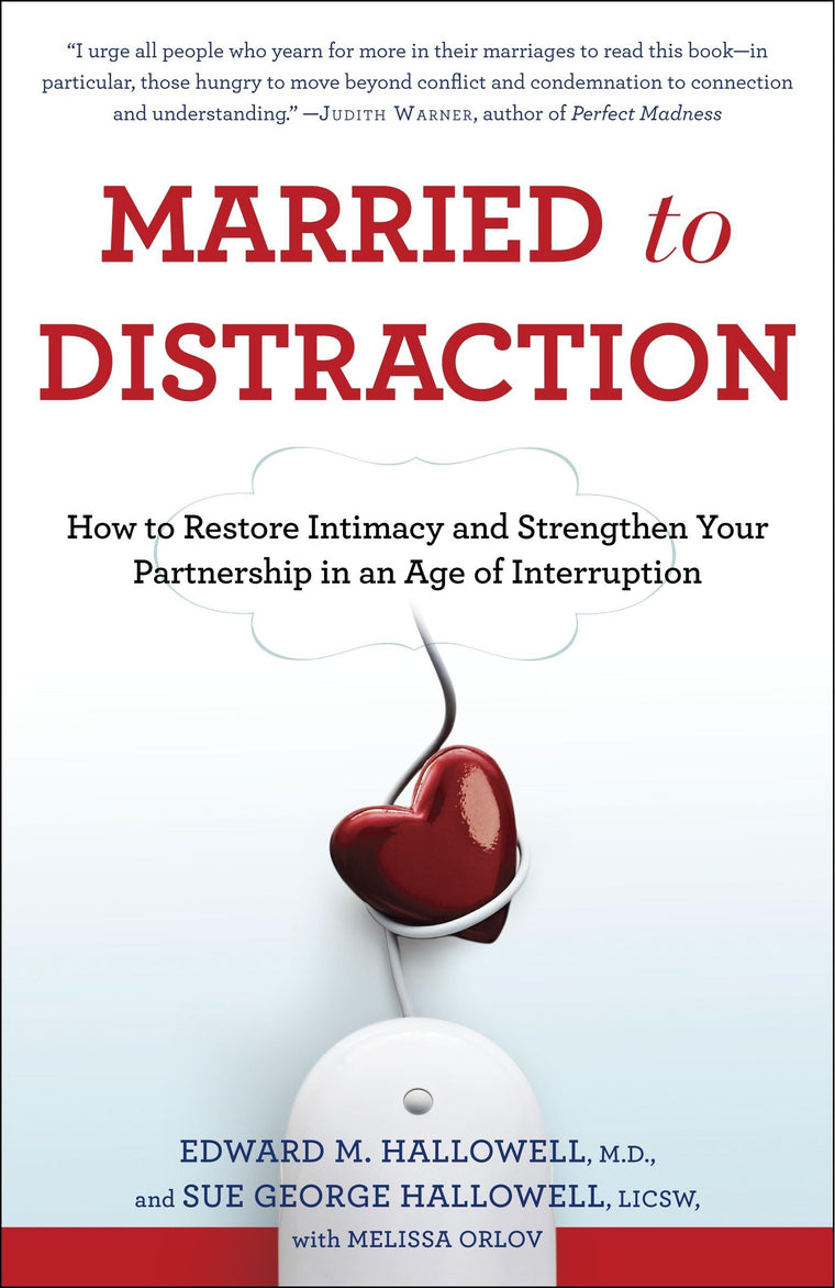 Married to Distraction: How to Restore Intimacy and Strength