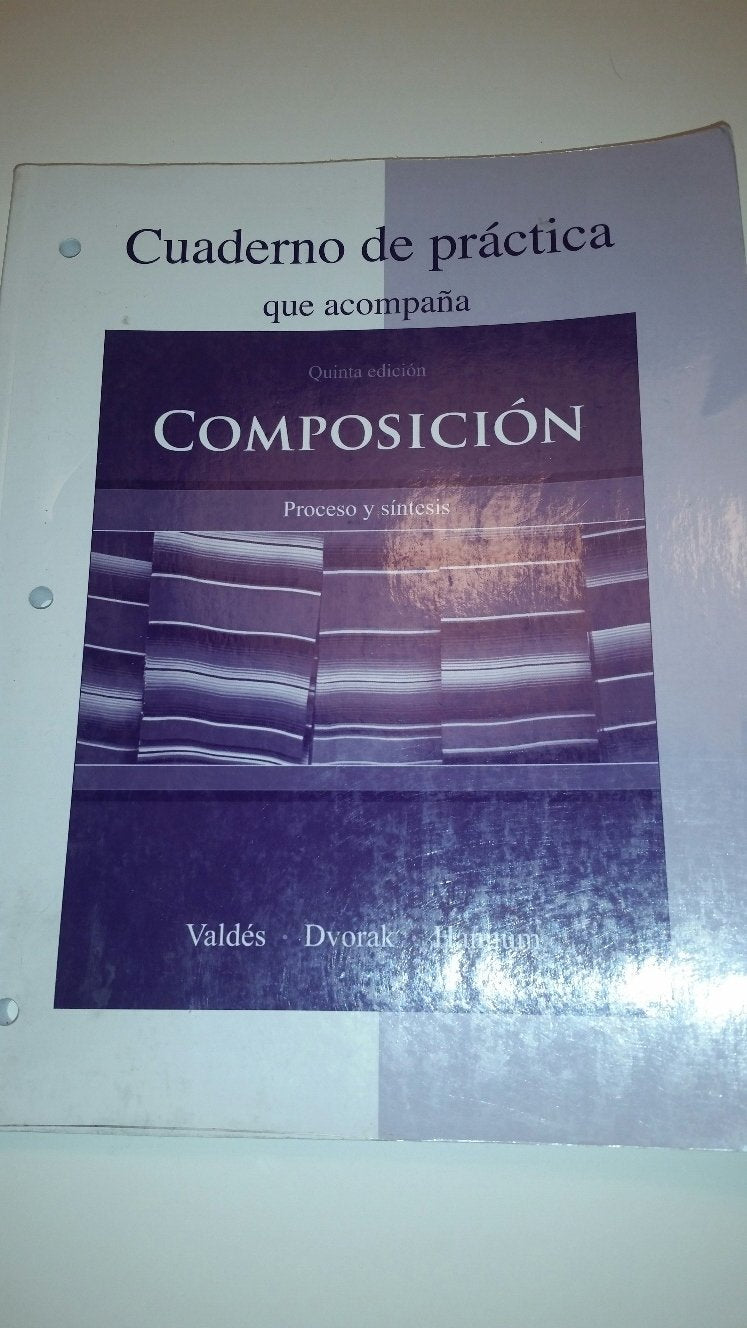 Cuaderno de prctica to accompany Composicin: Proceso y sntesis