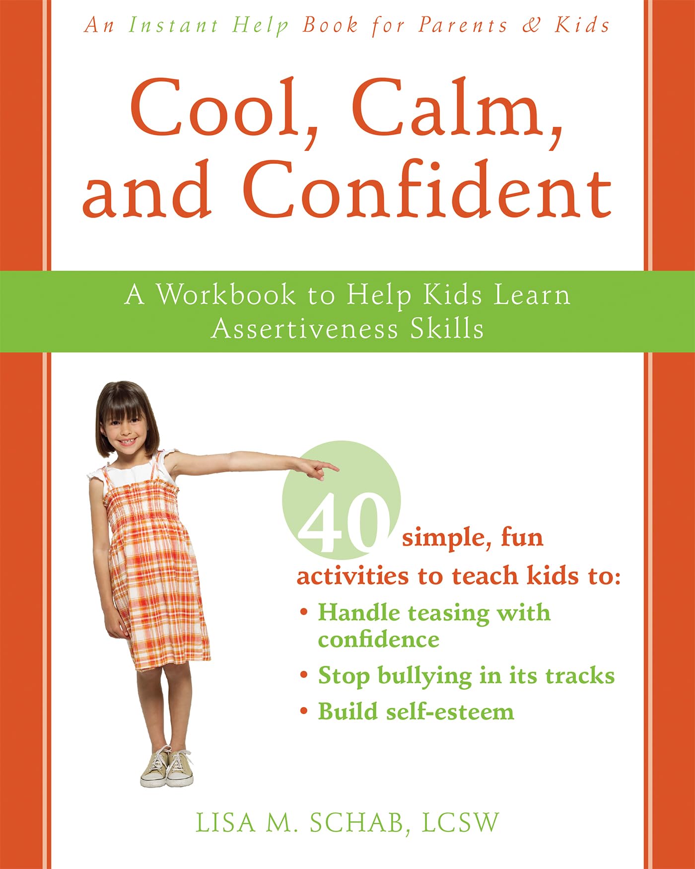 Cool, Calm, and Confident: A Workbook to Help Kids Learn Ass
