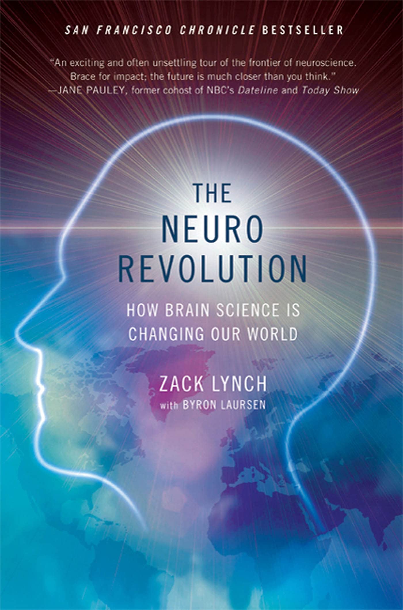 The Neuro Revolution: How Brain Science Is Changing Our World