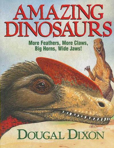 Dougal Dixon's Amazing Dinosaurs 2