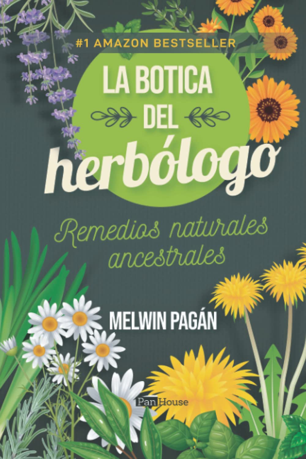 La botica del herbólogo: Remedios naturales ancestrales (Spanish Edition)