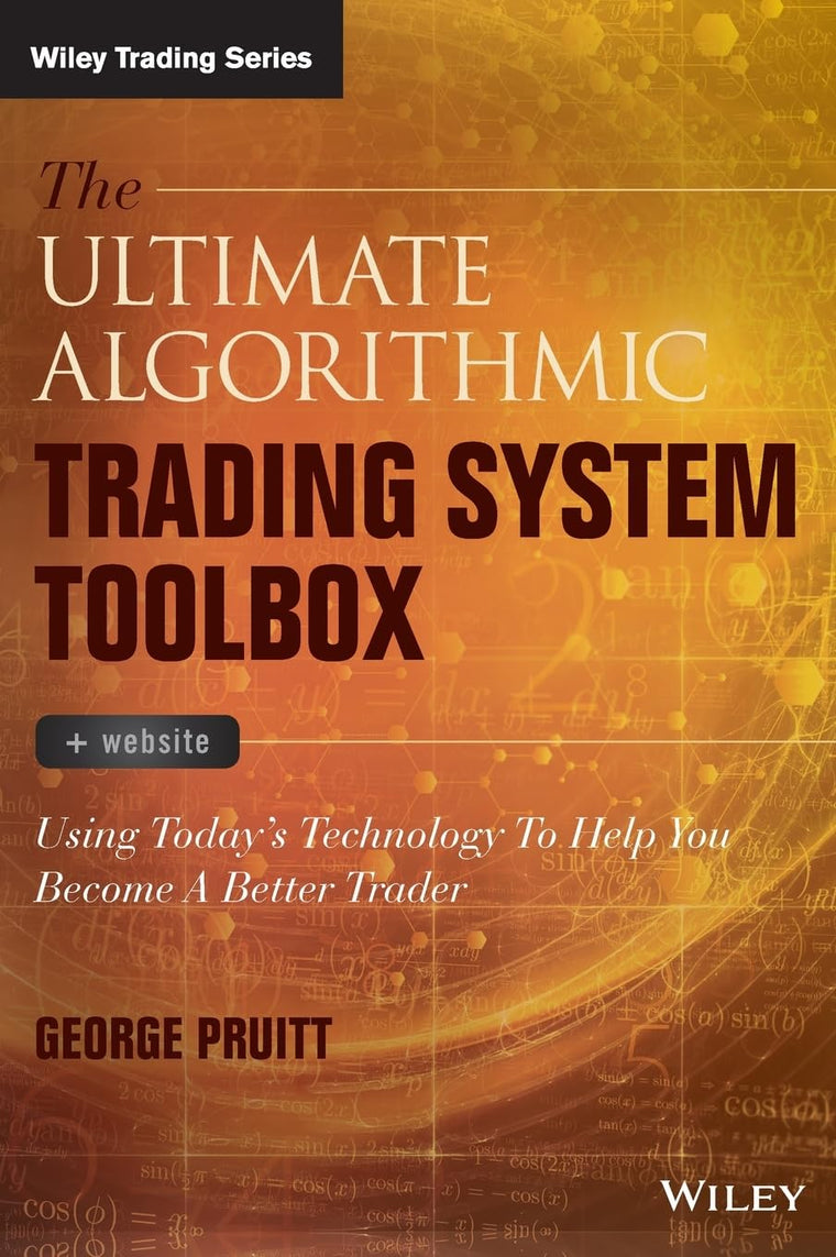 The Ultimate Algorithmic Trading System Toolbox + Website (Wiley Trading)