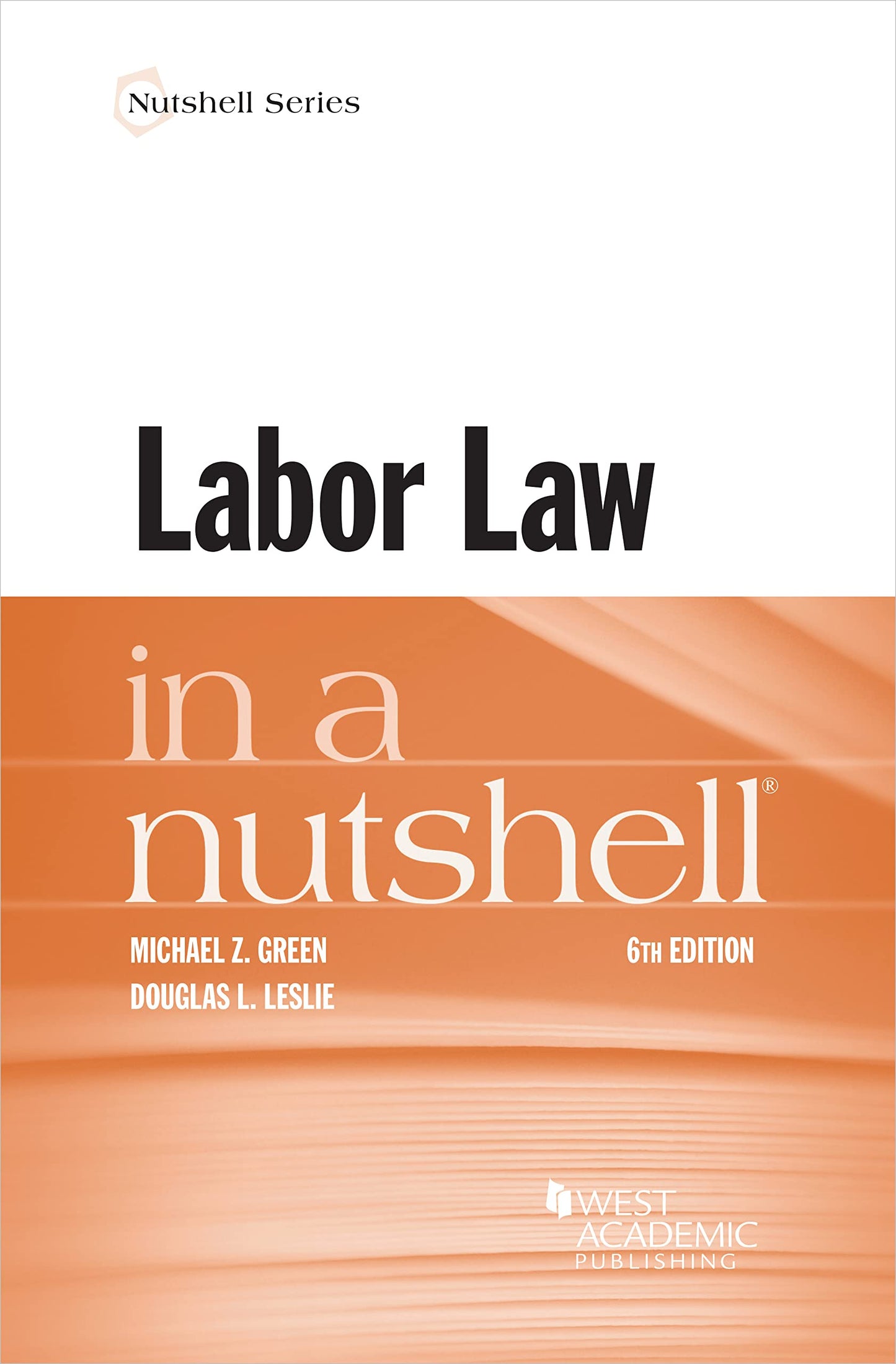 Labor Law in a Nutshell (Nutshells)