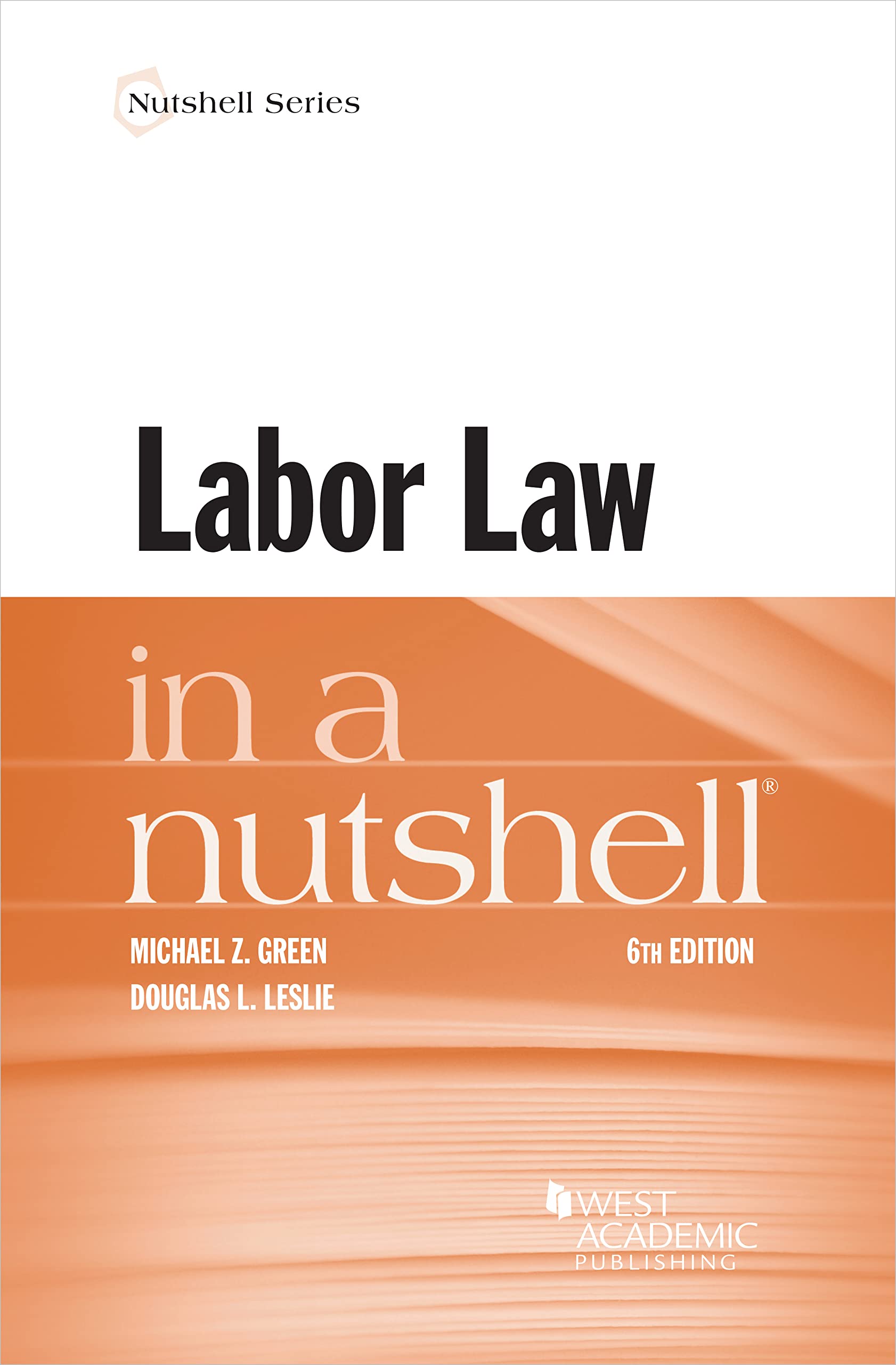 Labor Law in a Nutshell (Nutshells)