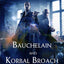 Bauchelain and Korbal Broach: Volume One: Three Short Novels of the Malazan Empire (Malazan Book of the Fallen)