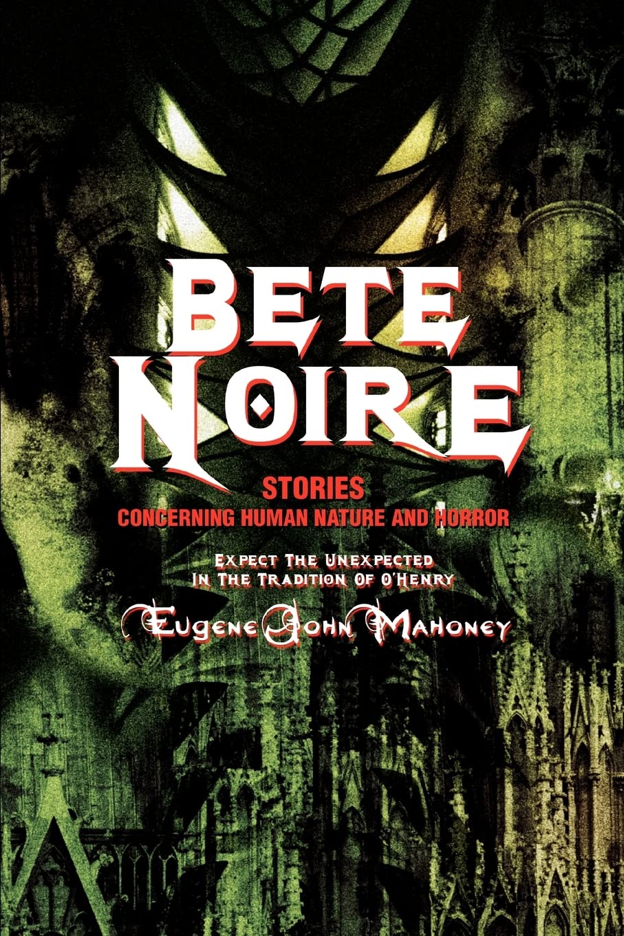 BETE NOIRE: Stories Concerning Human Nature And Horror