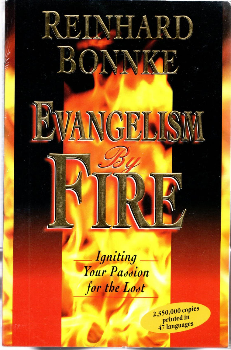 Evangelism by Fire: Igniting Your Passion for Evangelism