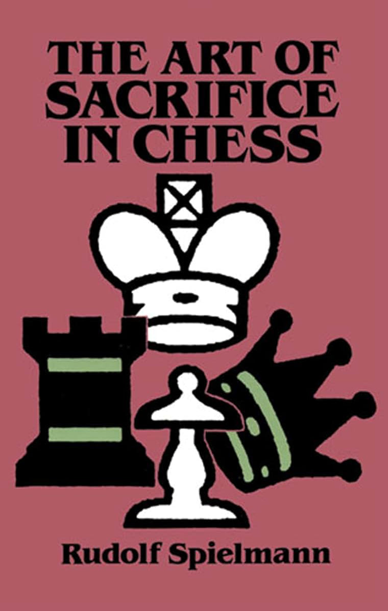 The Art of Sacrifice in Chess (Dover Chess)