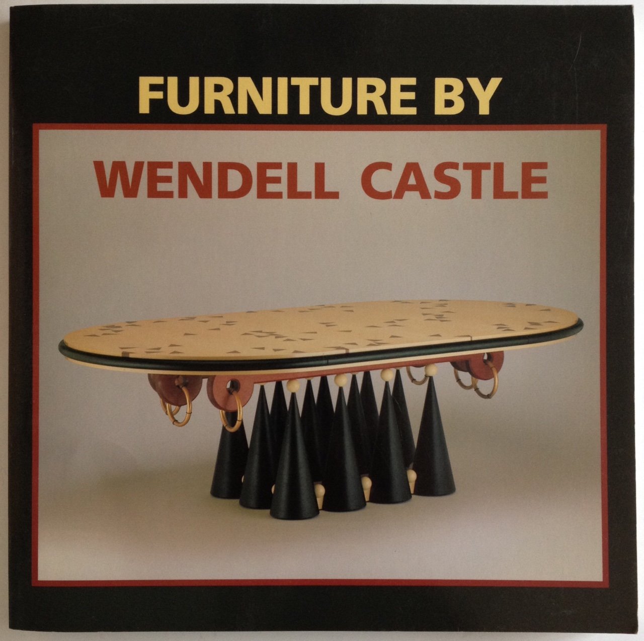 Furniture by Wendell Castle by Davira S. Taragin