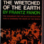 Wretched of the Earth by Fanon, Frantz
