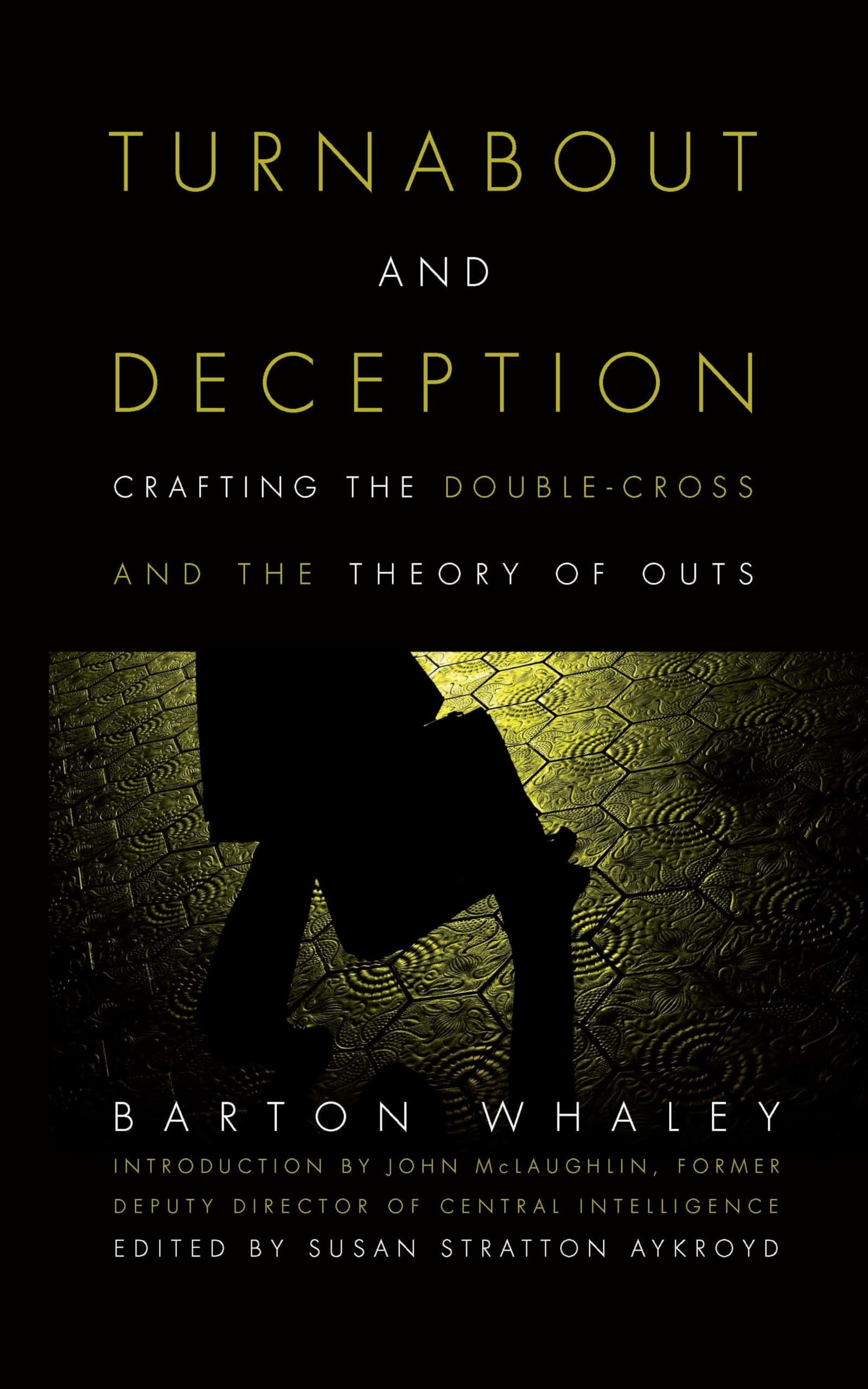 Turnabout and Deception: Crafting the Double-Cross and the Theory of Outs
