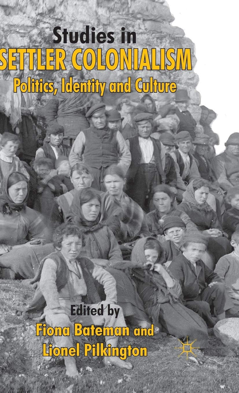 Studies in Settler Colonialism: Politics, Identity and Culture