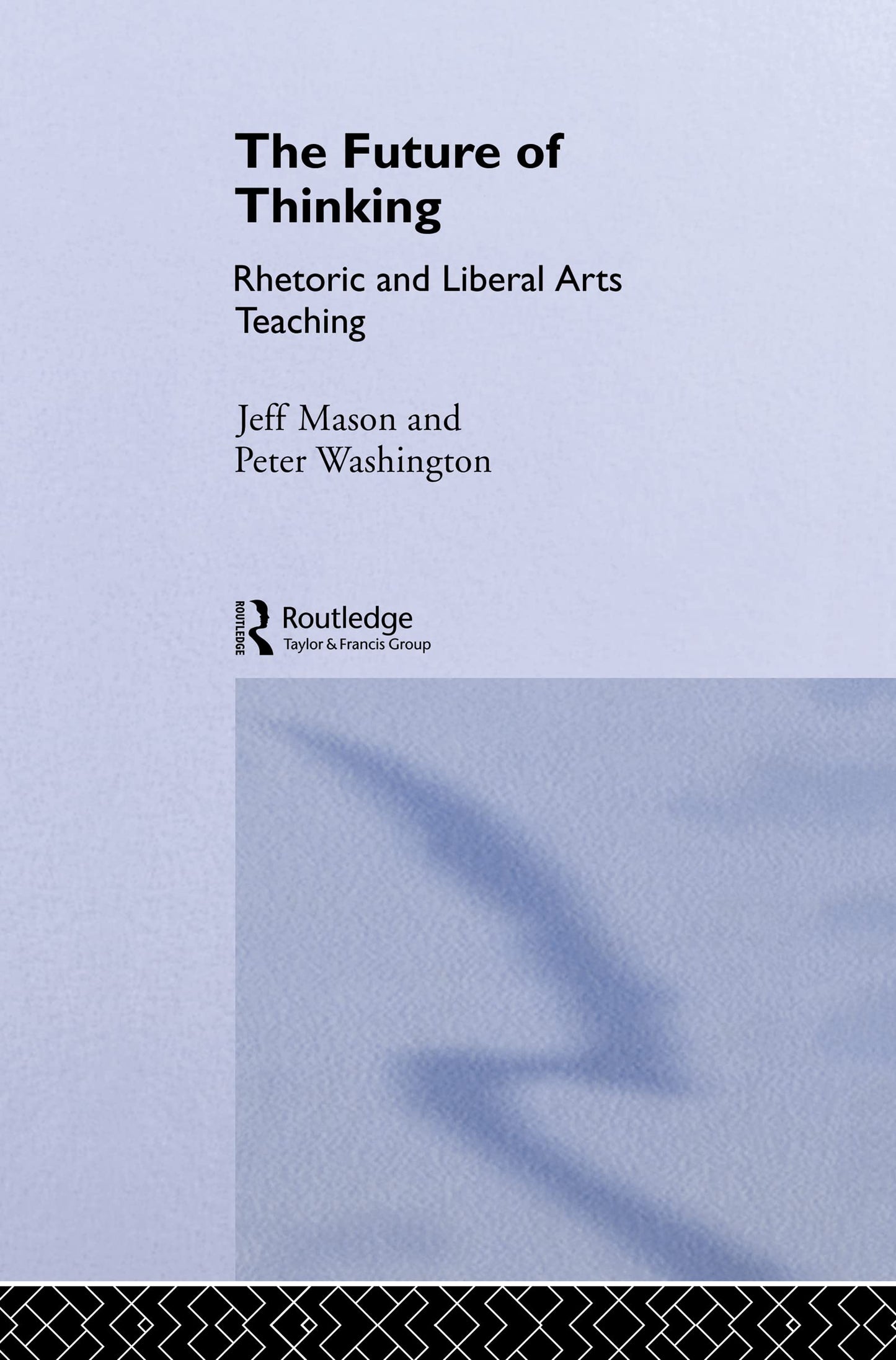 The Future of Thinking: Rhetoric and Liberal Arts Teaching
