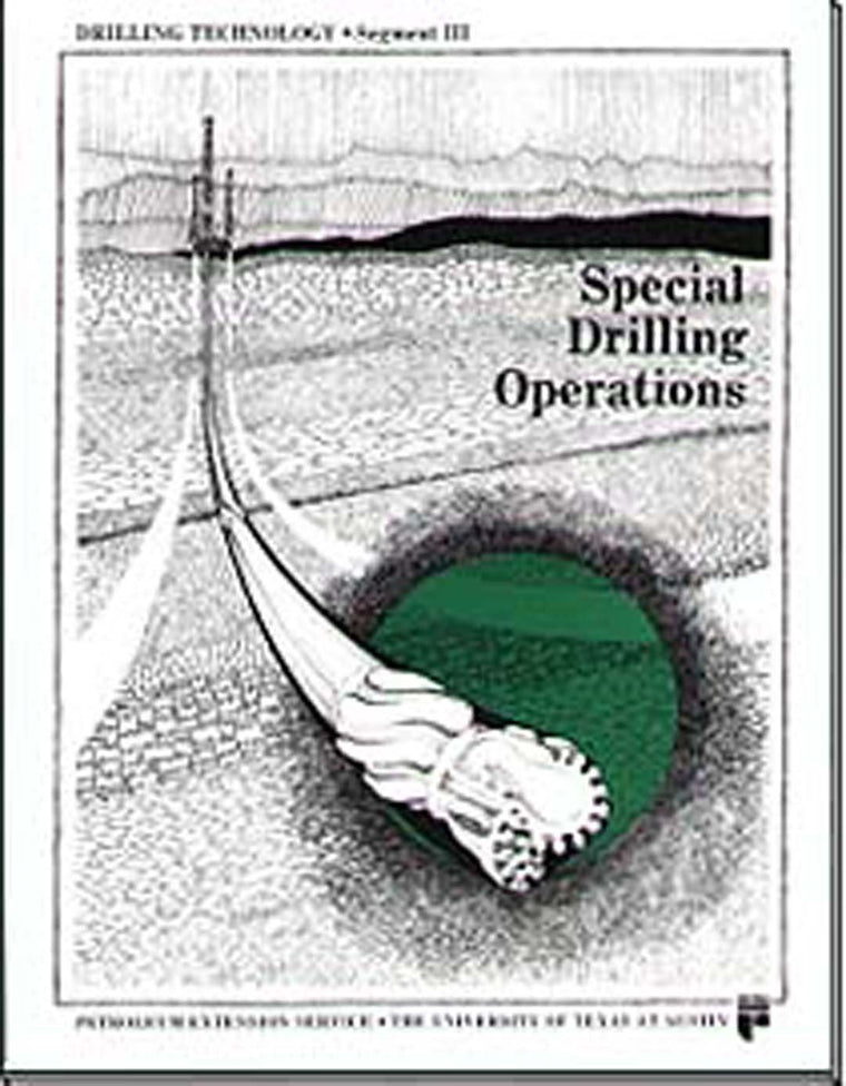 Special Drilling Operations, Segment III (Drilling Technology)