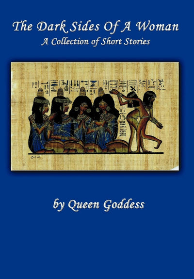 The Dark Sides of a Woman: A Collection of Short Stories