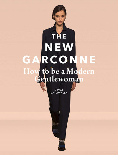 The New Garconne: How to Be a Modern Gentlewoman