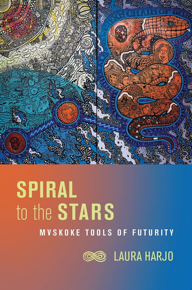 Spiral to the Stars: Mvskoke Tools of Futurity (Critical Issues in Indigenous Studies)