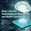 Deep Learning Techniques for Biomedical and Health Informatics