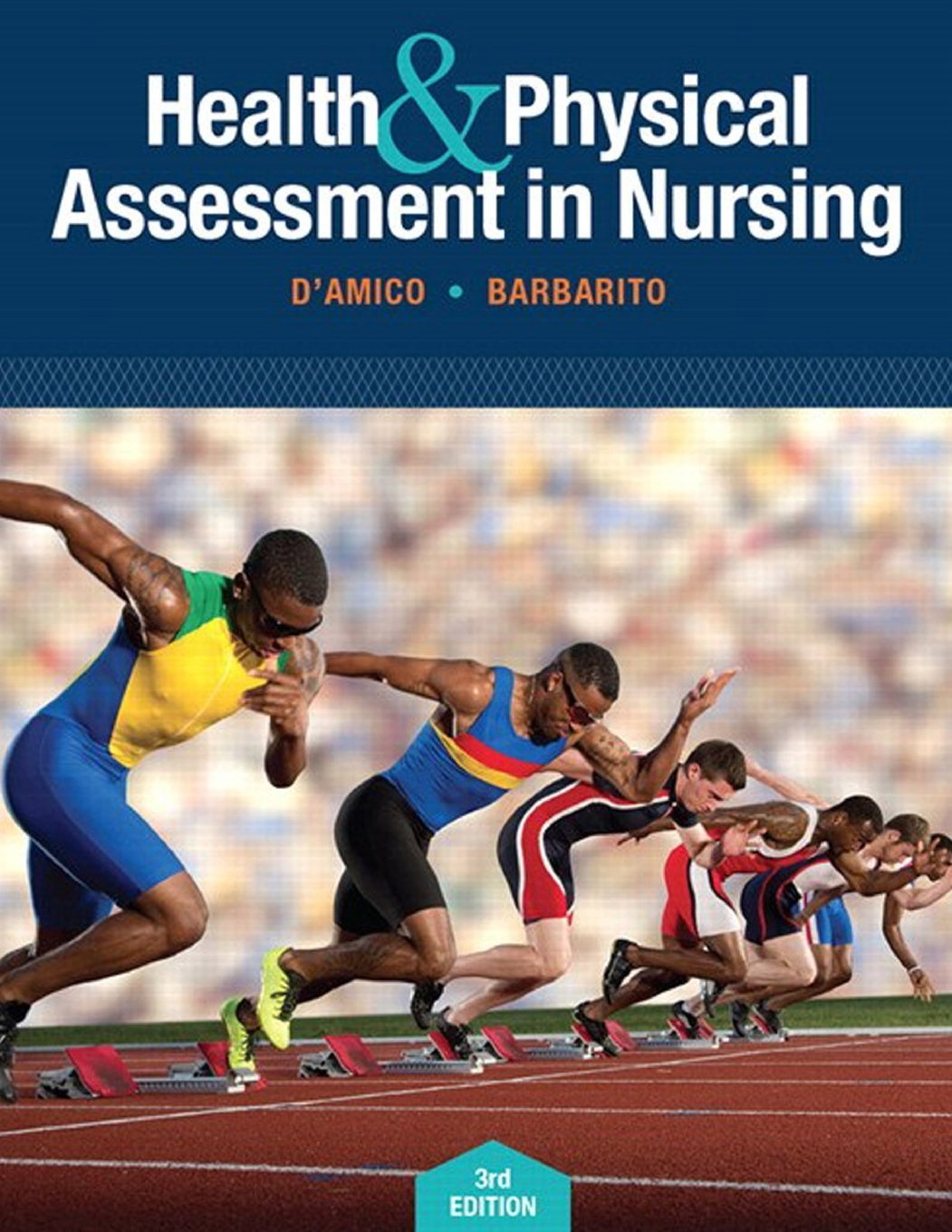 Health & Physical Assessment In Nursing (3rd Edition) by D'A