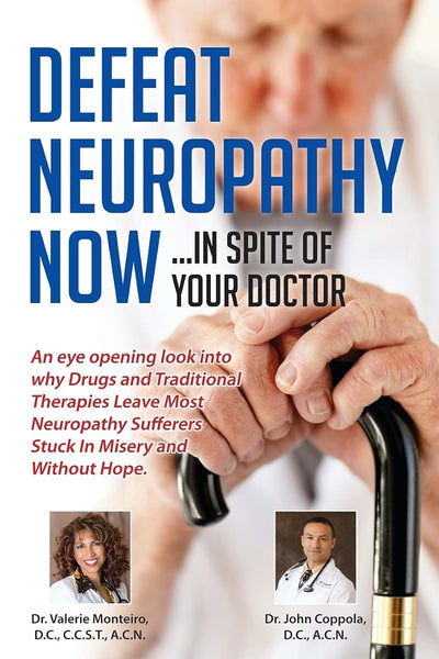 Defeat Neuropathy Now: In Spite of Your Doctor