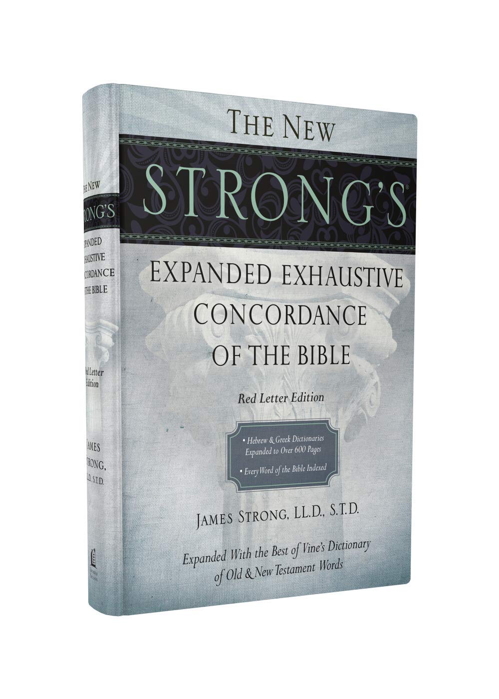 The New Strong's Expanded Exhaustive Concordance of the Bible: Every Word of the Bible Indexed, Red Letter Edition