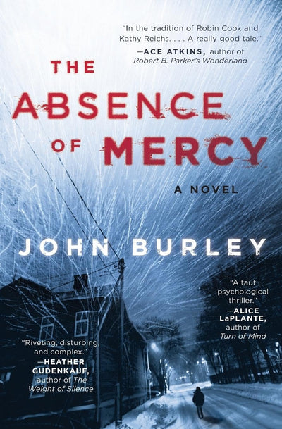 The Absence of Mercy: A Suspenseful Domestic Thriller - A Medical Examiner Risks All to Expose Murder and Dark Secrets
