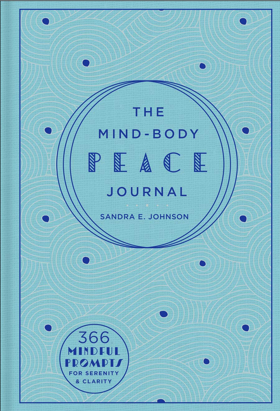 The Mind-Body Peace Journal: 366 Mindful Prompts for Serenity and Clarity (Volume 5) (Gilded, Guided Journals)