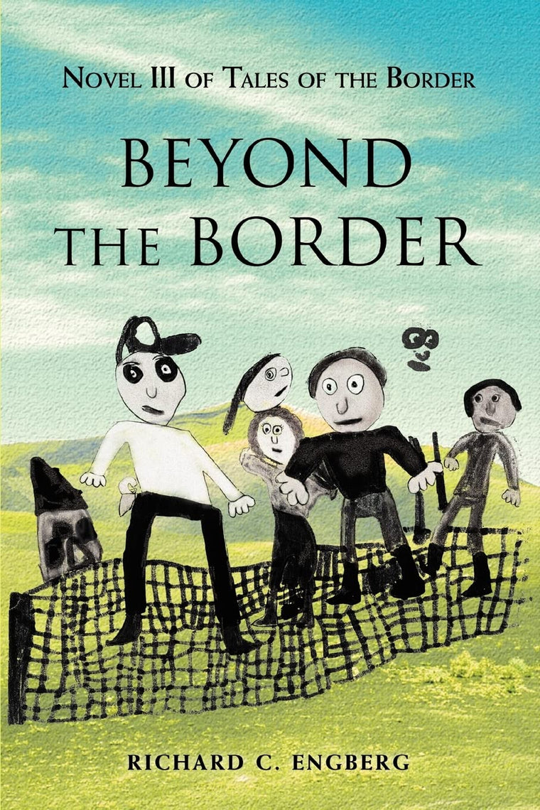 Beyond The Border: Novel III of Tales of the Border