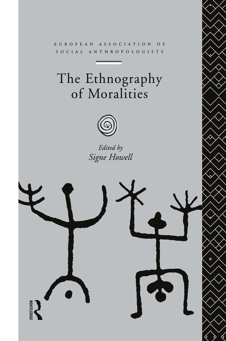 The Ethnography of Moralities (European Association of Social Anthropologists)