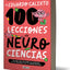 100 lecciones de neurociencias / 100 Lessons of Neurosciences (Spanish Edition)