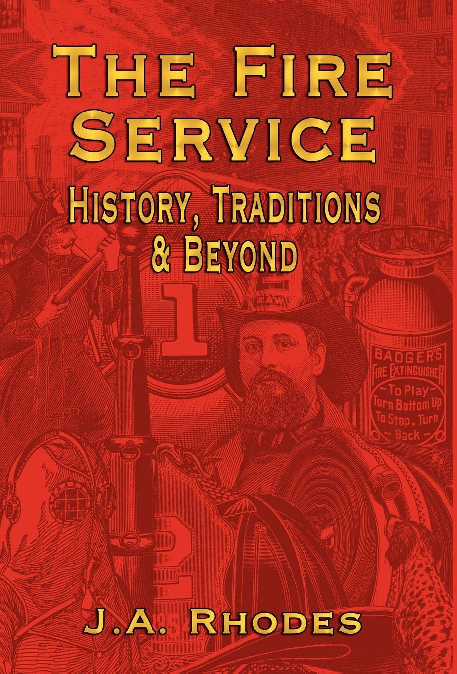The Fire Service: History, Traditions & Beyond