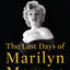 The Last Days of Marilyn Monroe: A True Crime Thriller