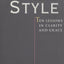 Style: Ten Lessons in Clarity and Grace by Williams, Joseph