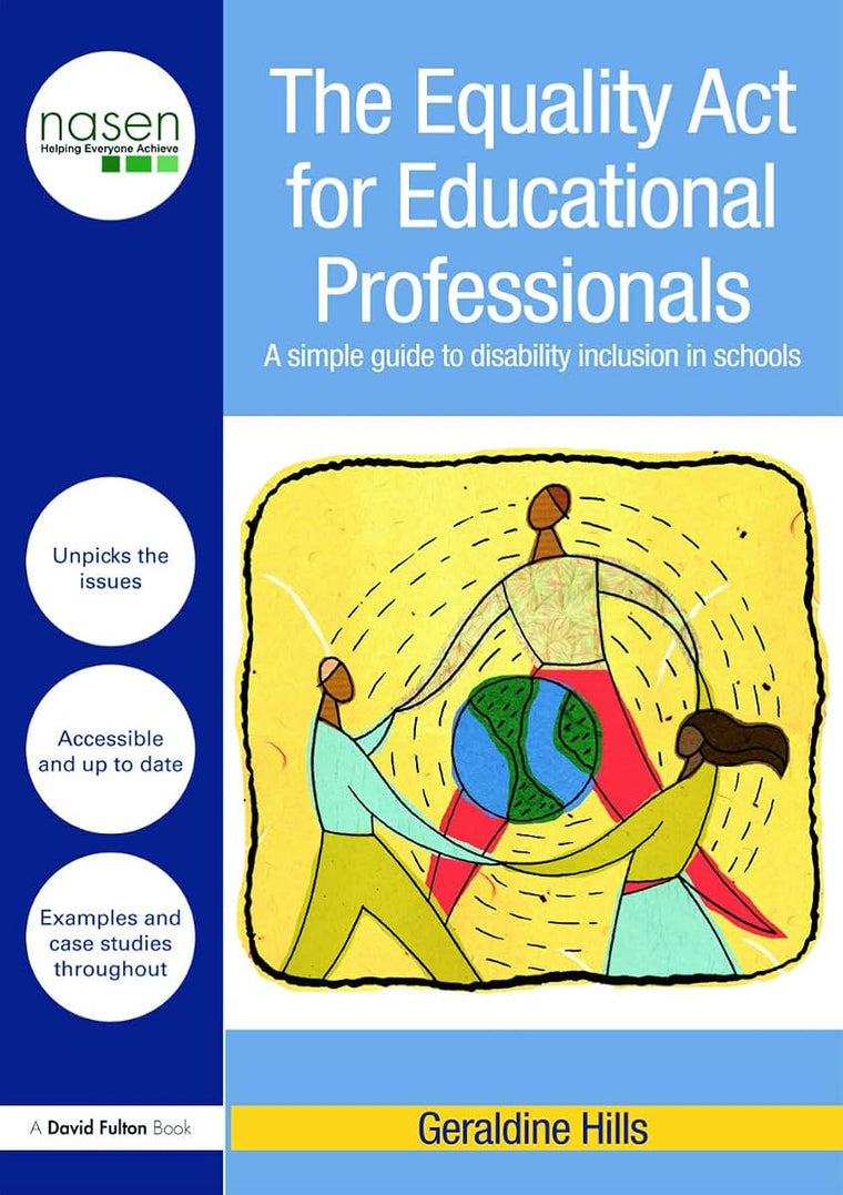 The Equality Act for Educational Professionals: A simple guide to disability inclusion in schools (David Fulton / Nasen) (nasen spotlight)