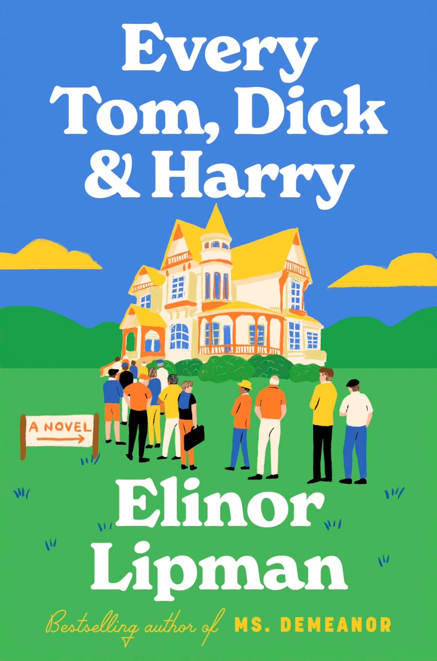 Every Tom, Dick & Harry: A Laugh-Out-Loud Romantic Comedy