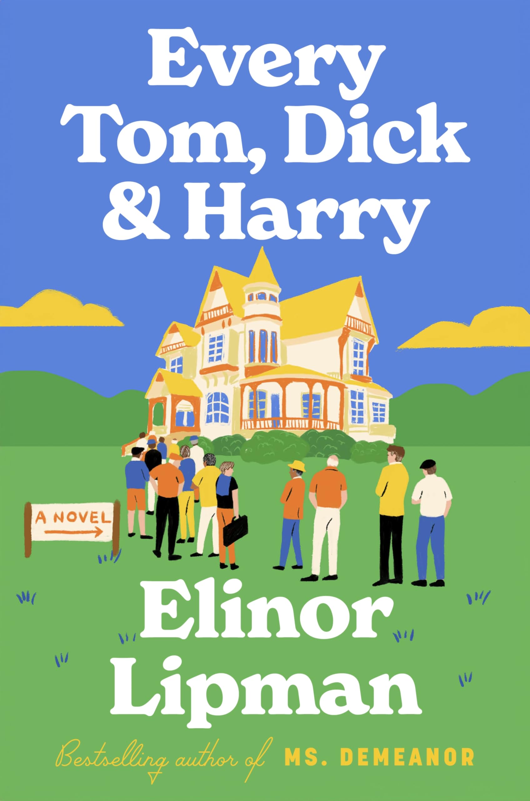 Every Tom, Dick & Harry: A Laugh-Out-Loud Romantic Comedy