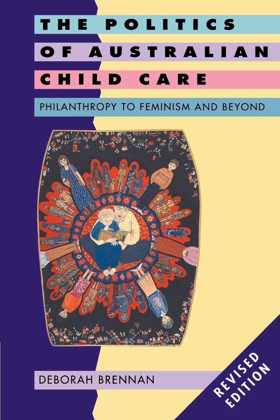 The Politics of Australian Child Care: Philanthropy to Feminism and Beyond